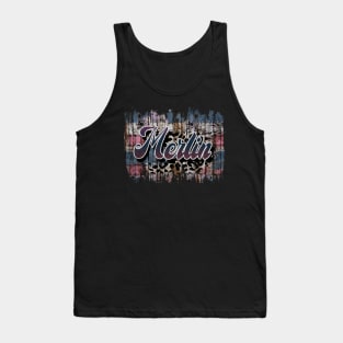 Vintage Merlin Proud Name Birthday Styles Tank Top